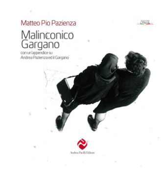 Visualizza i dettagli per Malinconico Gargano. Con un'appendice su Andrea Pazienza e il Gargano Immagine di Malinconico Gargano. Con un'appendice su Andrea Pazienza e il Gargano